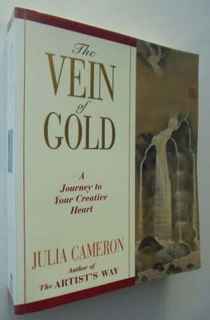 The Vein of Gold. A Journey to Your Creative Heart. By Julia Cameron