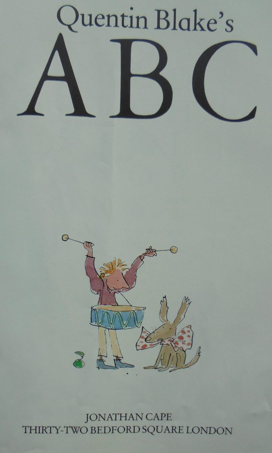 Quentin Blake's ABC By Quentin Blake.