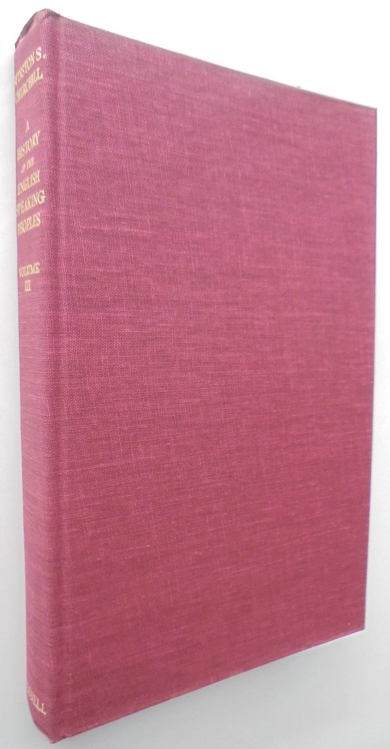 History of the English Speaking Peoples by Churchill, Winston. Volume threeThe Age of Revolution