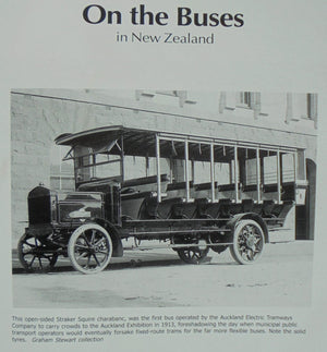 On the Buses in New Zealand From Charabancs to the Coaches of Today By John McCyrstal.