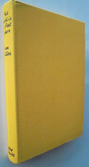 The World is Six Feet Square. By Alan Caillou (1954) Hardback