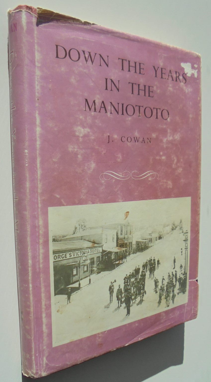 Down the Years in the Maniototo. By J. Cowan (1978)