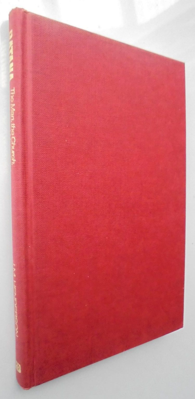 Ratana The Man, the Church, the Political Movement by J.M. Henderson. SIGNED BY AUTHOR. VERY SCARCE.