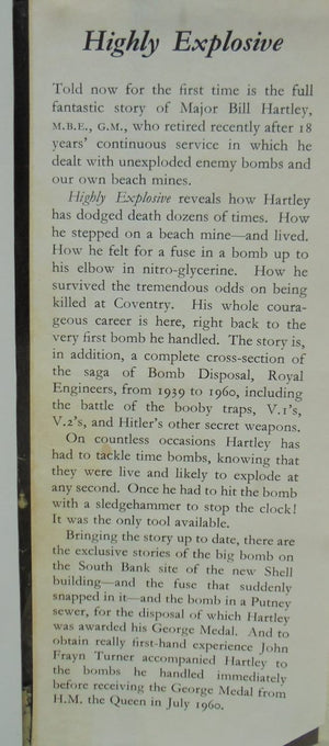 Highly Explosive. The Exploits of Major "Bill" Hartley, M.B.E., G. M. of Bomb Disposal. By John Frayn Turner.