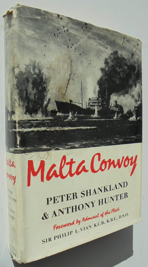 Malta Convoy by Peter Shankland & Anthony Hunter.