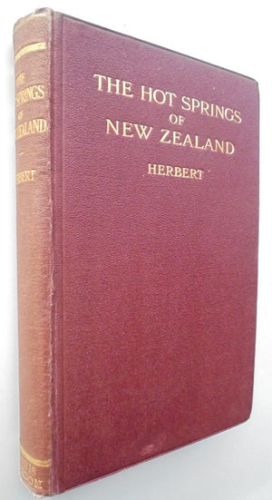 The Hot Springs of New Zealand By Arthur Stanley Herbert.