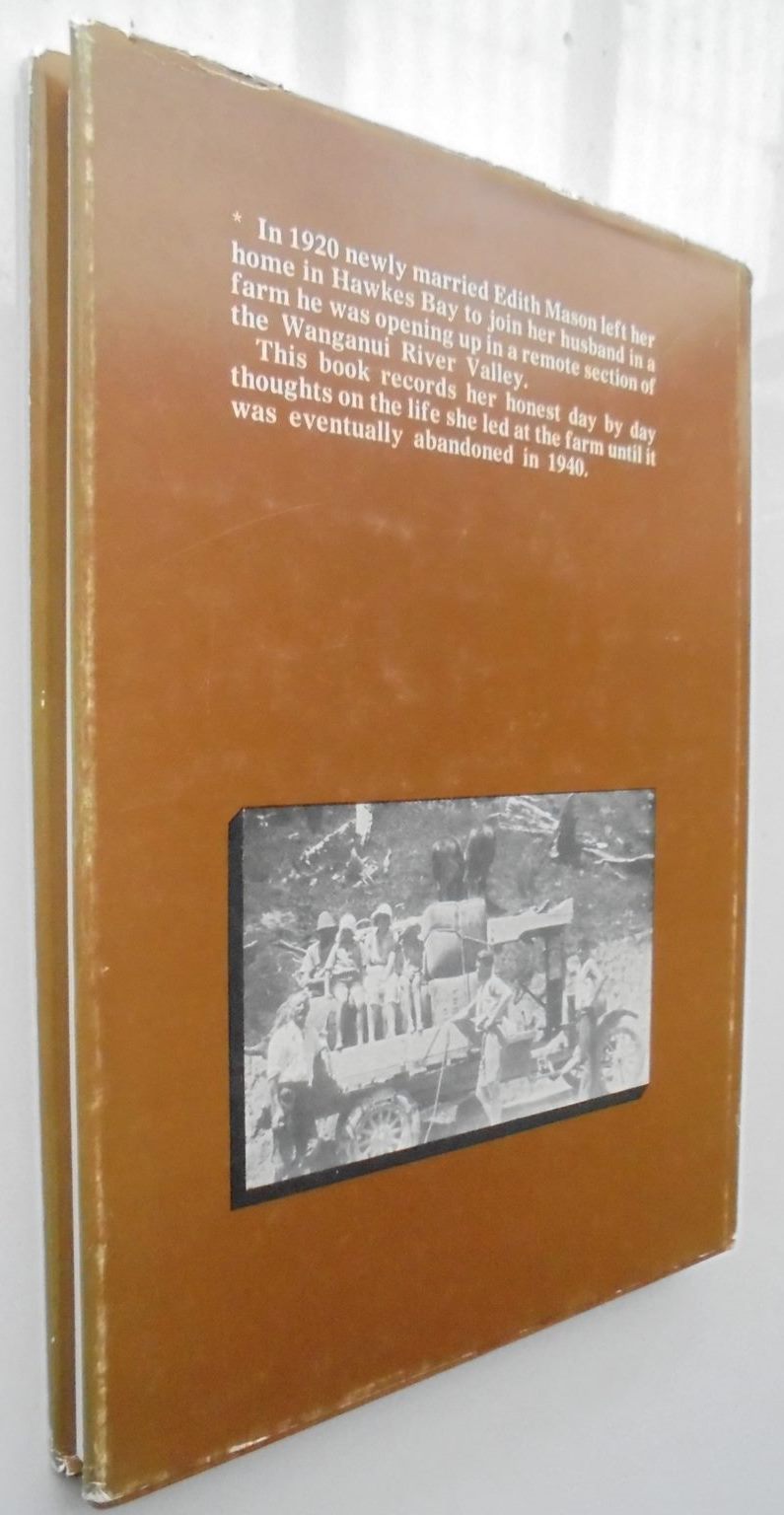 Okoroa: A Wanganui River Diary: From the Diaries and Notes Left by the Late Edith Mason Who Lived in the Remote Mangataunoka Valley off the Wanganui River 1920-1940. By Harry Mason. SIGNED BY AUTHOR. SCARCE.