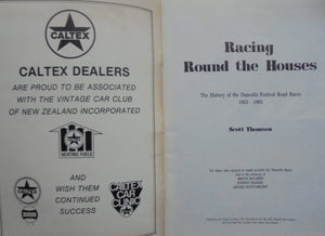 Racing Round the Houses The history of the Dunedin Festival Road Races 1953-1965. BY Scott Thomson.