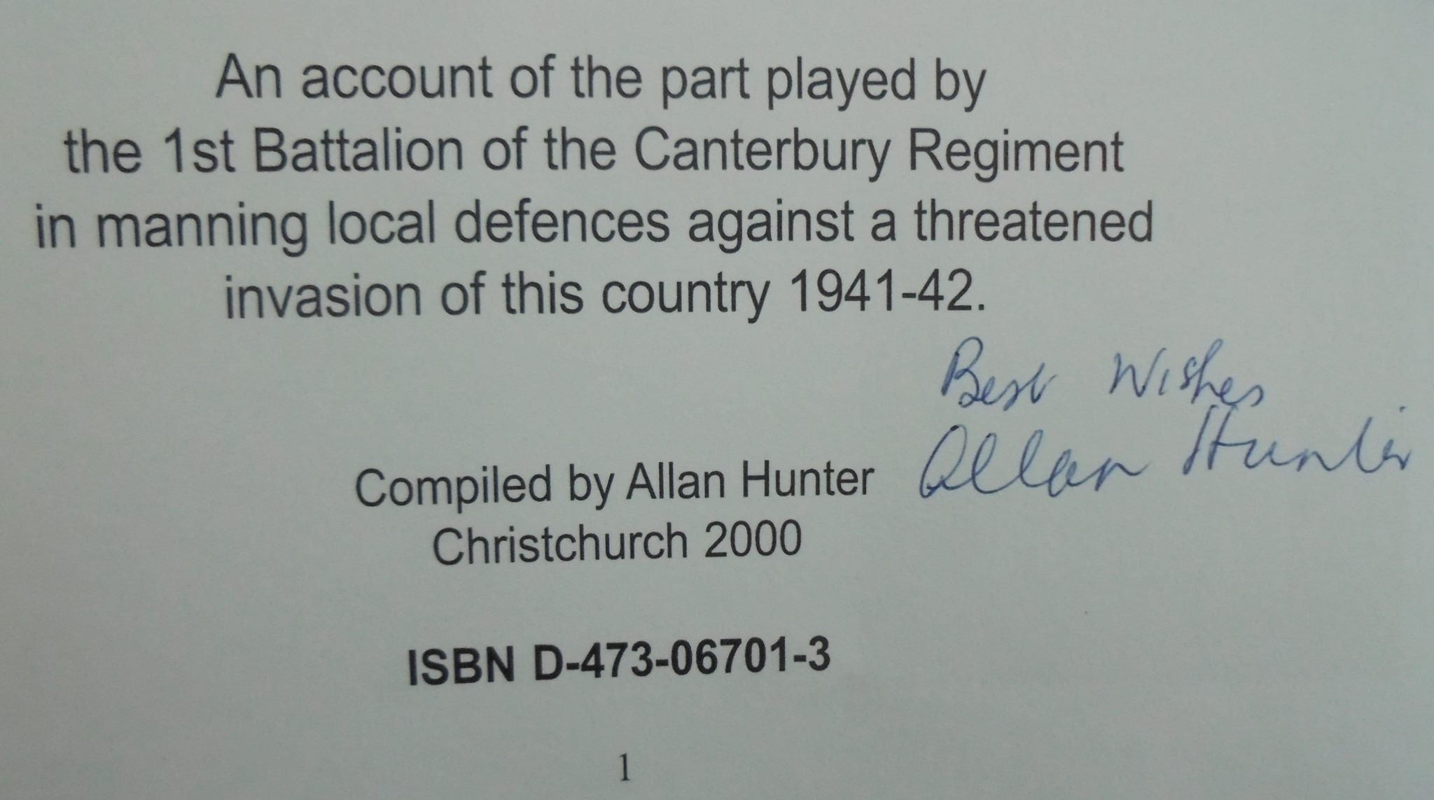 The Young Defenders. An account of the part played by the 1st Battalion of the Canterbury Regiment in manning local defences against a threatened invasion of this country 1941-42. SIGNED