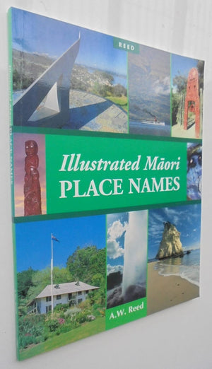 Illustrated Maori Place Names By A. W. Reed (2001)