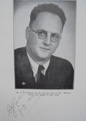 Centennial History of the Hawera and the Waimate Plains. by C.J. Roberts. SIGNED & Dated 1940 BY AUTHOR.