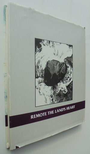 Remote The Land's Heart: Wildlife and Landscapes in Southern New Zealand by Chris Gaskin.