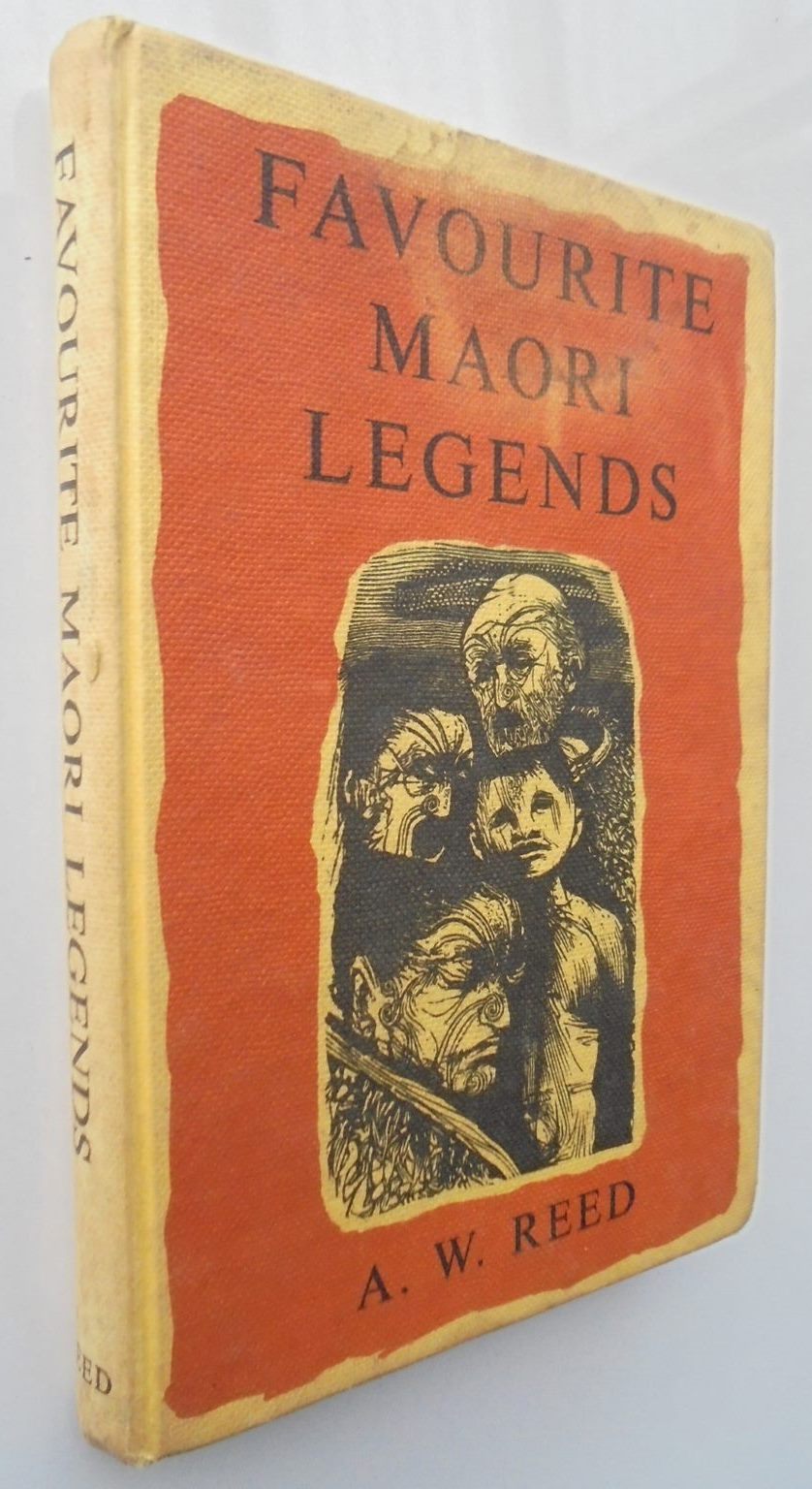 Favourite Maori Legends. Author is Reed, A. W. Illustrated by Roger Hart