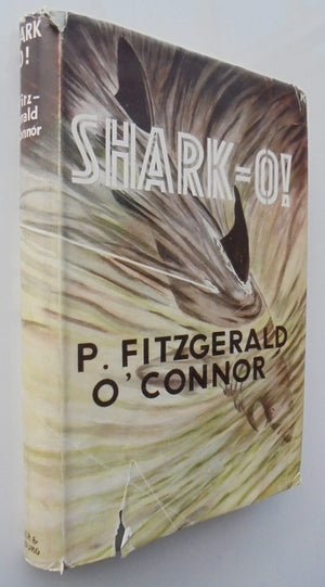 Shark - O!. By P. FitzGerald O'connor.