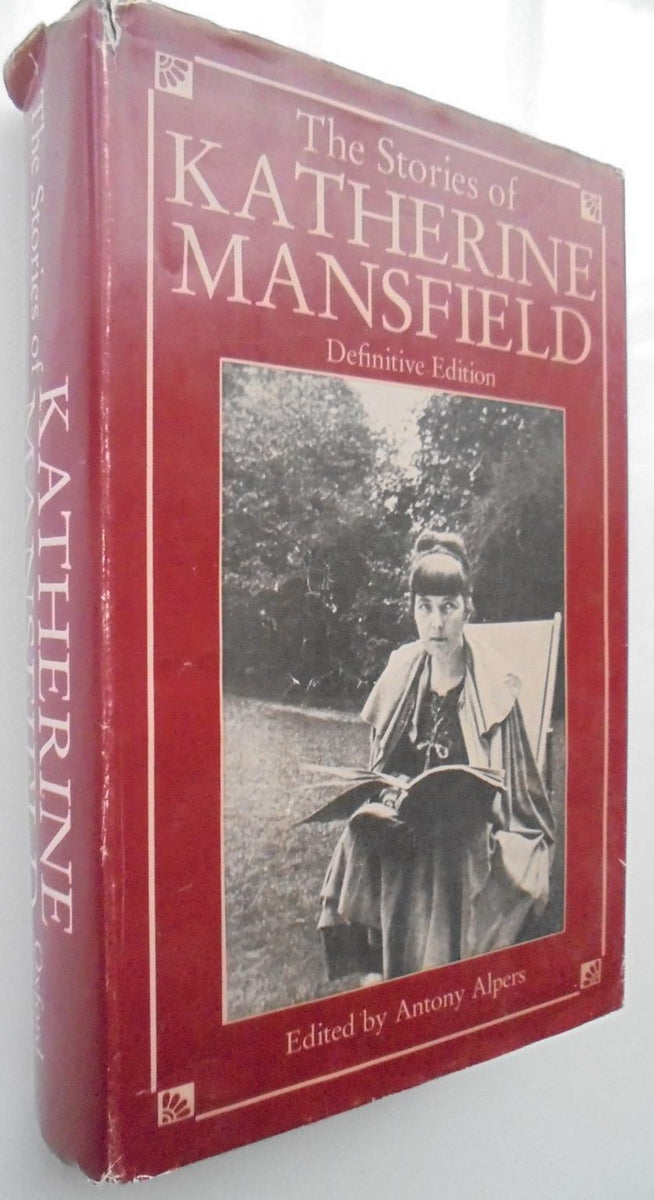 The Stories of Katherine Mansfield. Edited by Anthony Alpers - Definit ...