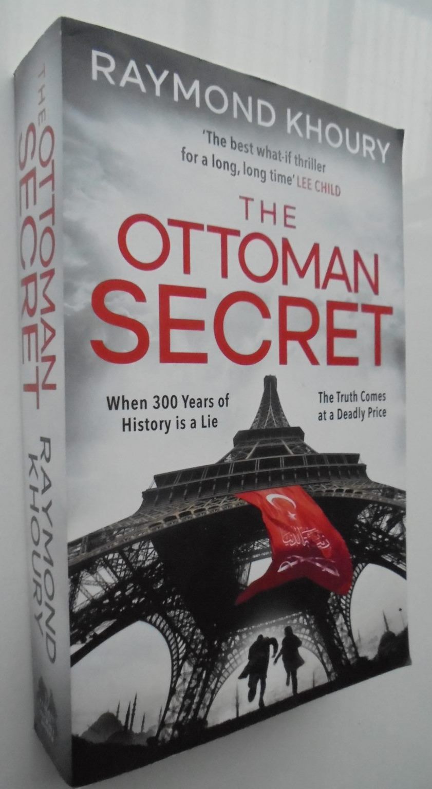 The Ottoman Secret. By Raymond Khoury - Large Softback