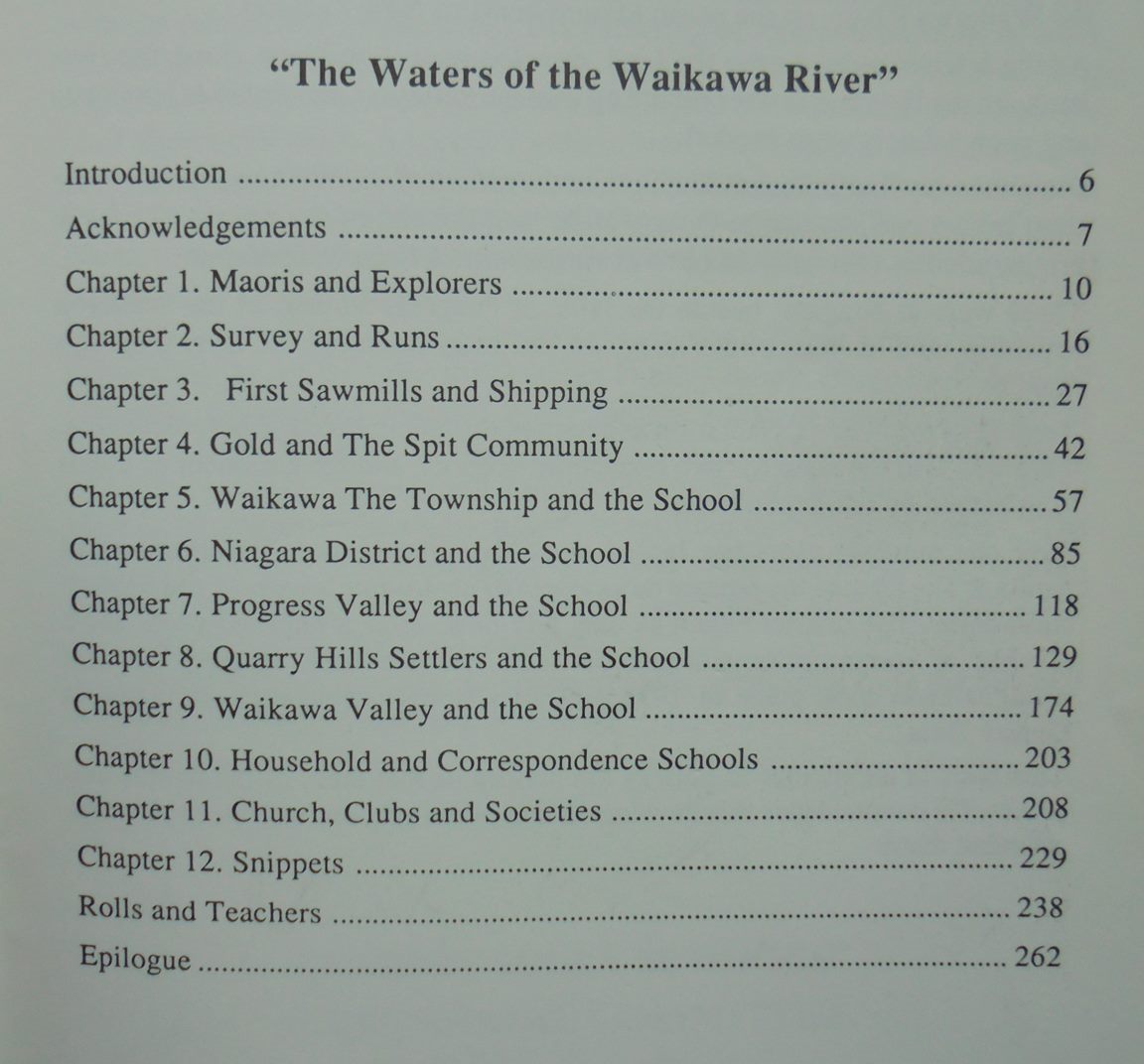 The Waters of the Waikawa River: A History of the Quarry Hills and Amalgamated Schools and District by Ruth Hayes, Heather Buckingham. SIGNED BY BOTH AUTHORS.