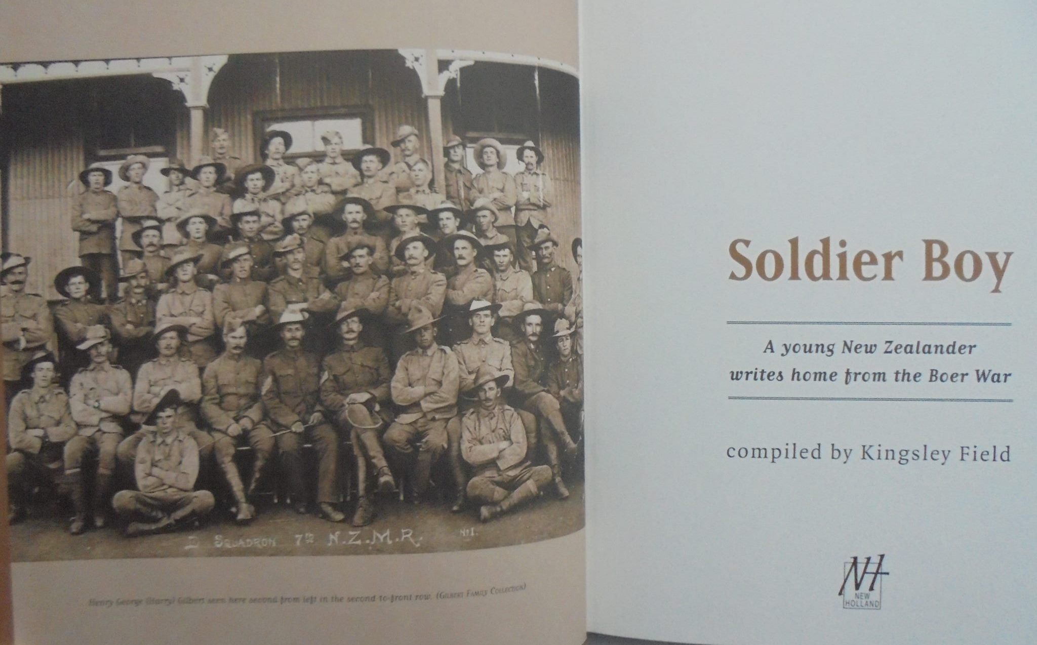 Soldier Boy A Young New Zealander Writes Home from the Boer War By Henry George Gilbert