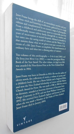 Janet Frame An Autobiography. by Janet Frame. Trology three books in one To The Is-land An Angel At My Table The Envoy From Mirror City