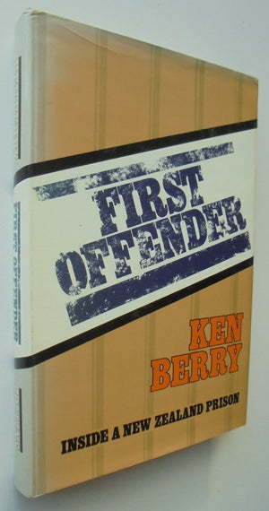 First Offender. By Ken Berry. Inside A New Zealand prison