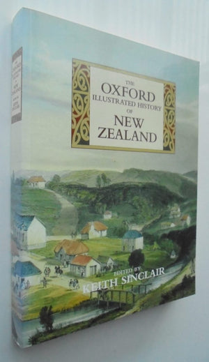 The Oxford Illustrated History of New Zealand by Sinclair-keith