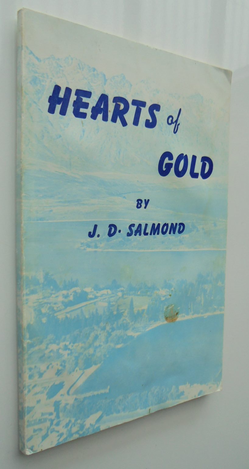 Hearts of Gold. Memories of Old Queenstown. By J.D. Salmond