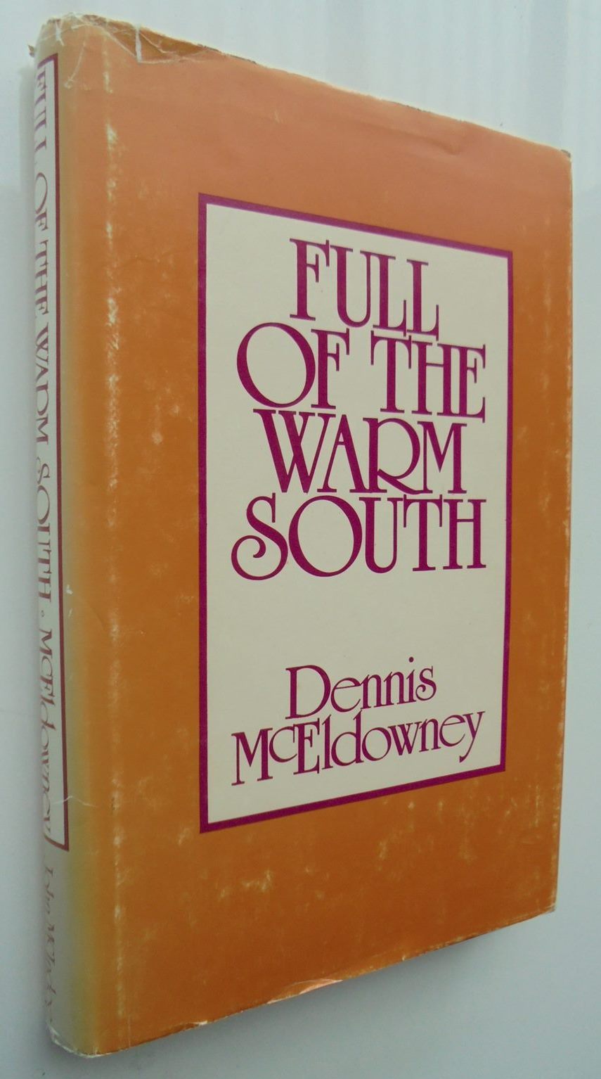 Full of the Warm South. By DENNIS McELDOWNEY