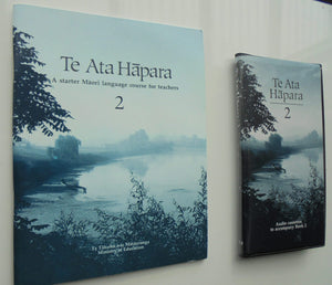 Te Ata Hapara: A Starter Maori Language Course for Teachers, 1 and 2, & tapes.