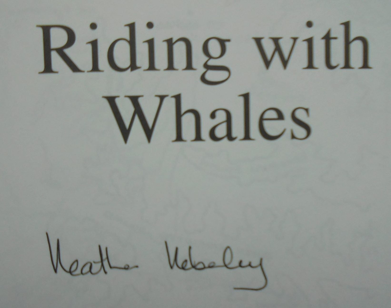 Riding With Whales - SIGNED By Heather Heberley