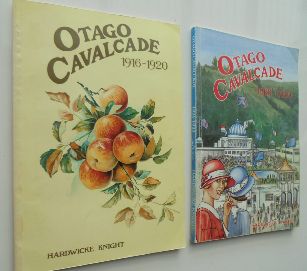 Otago Cavalcade 1926-1930, Otago Cavalcade 1916-1920 by Hardwicke Knight 2 books