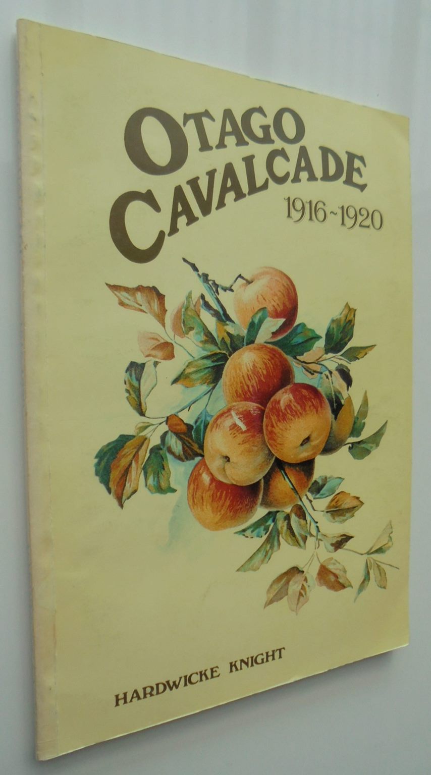 Otago Cavalcade 1926-1930, Otago Cavalcade 1916-1920 by Hardwicke Knight 2 books