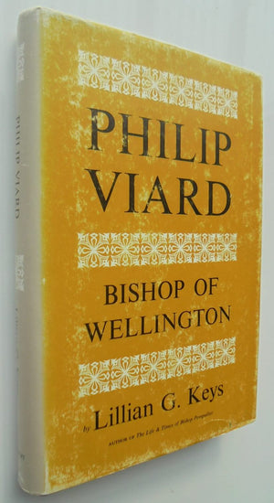 Philip Viard. Bishop of Wellington. By Lillian G. Keys