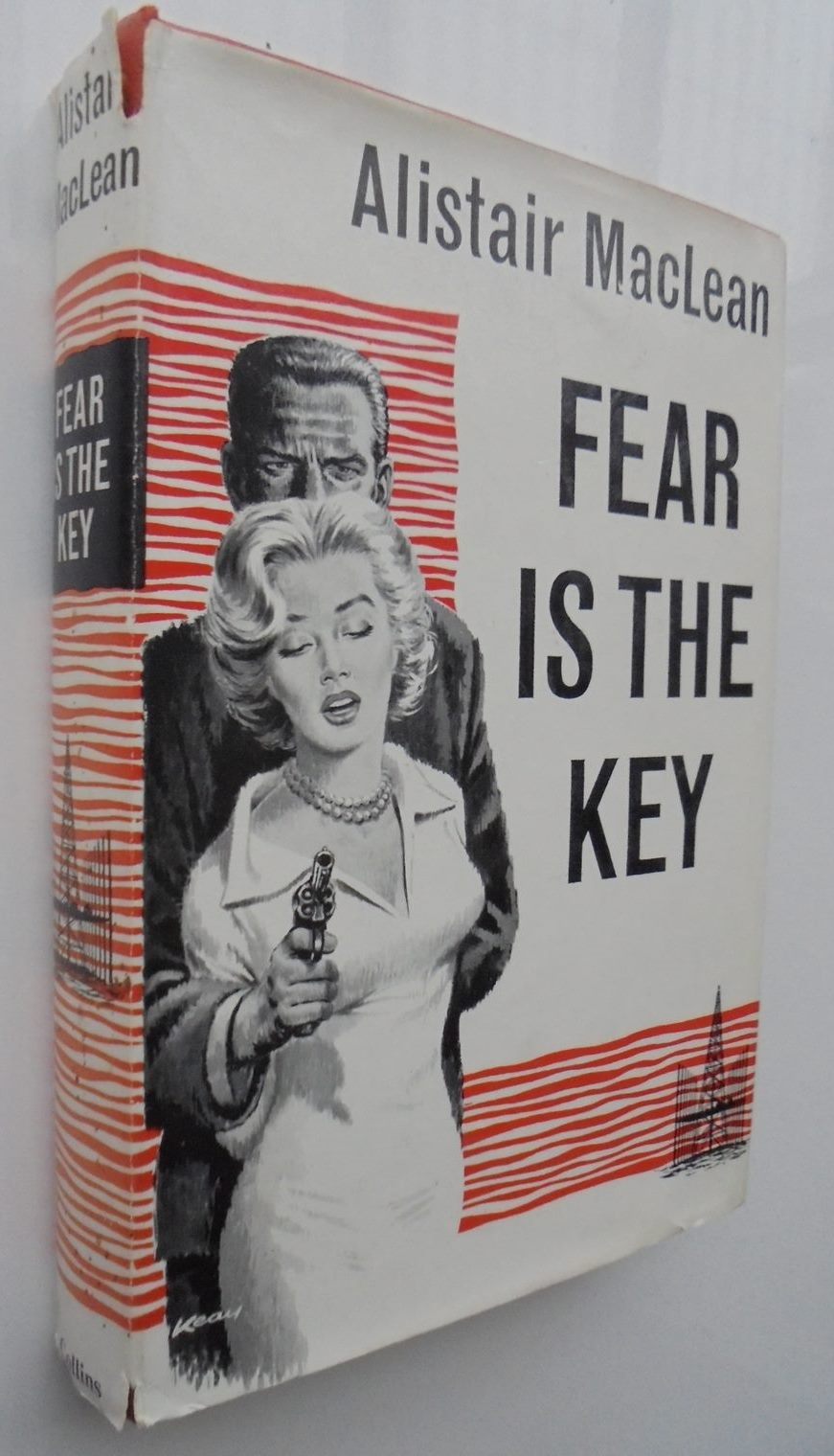 Fear Is The Key. By Alistair MacLean - (1961) first edition
