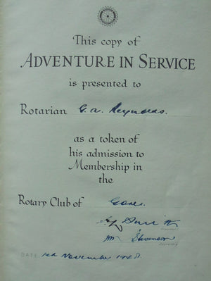 Adventure In Service: The Story of Rotary- its origin, growth, and Influence. 1947 SIGNED.