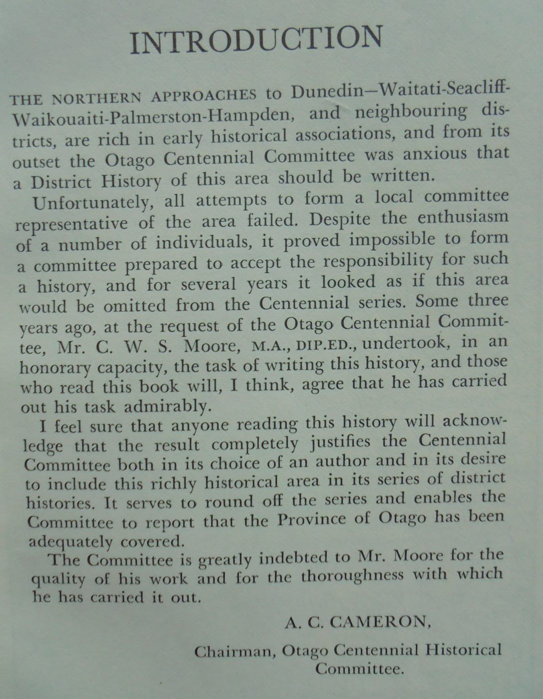 Northern Approaches: A History of Waitati, Waikouaiti, Palmerston, Dunback, Moeraki, Hampden And Surrounding Districts BY C.W.S. Moore.