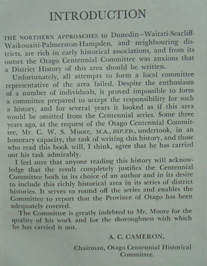 Northern Approaches: A History of Waitati, Waikouaiti, Palmerston, Dunback, Moeraki, Hampden And Surrounding Districts BY C.W.S. Moore.