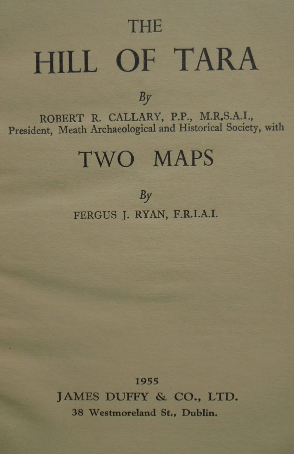 The Hill Of Tara. Ancient Irish History. by Robert R. Callary.