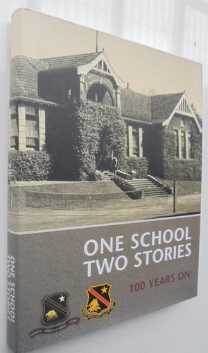 One School Two Stories. Hamilton High School 100 Years On by Peter Buckland.