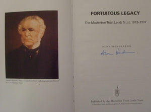 Fortuitous Legacy: The Masterton Trust Lands Trust, 1872-1997 by Alan Henderson SIGNED BY AUTHOR