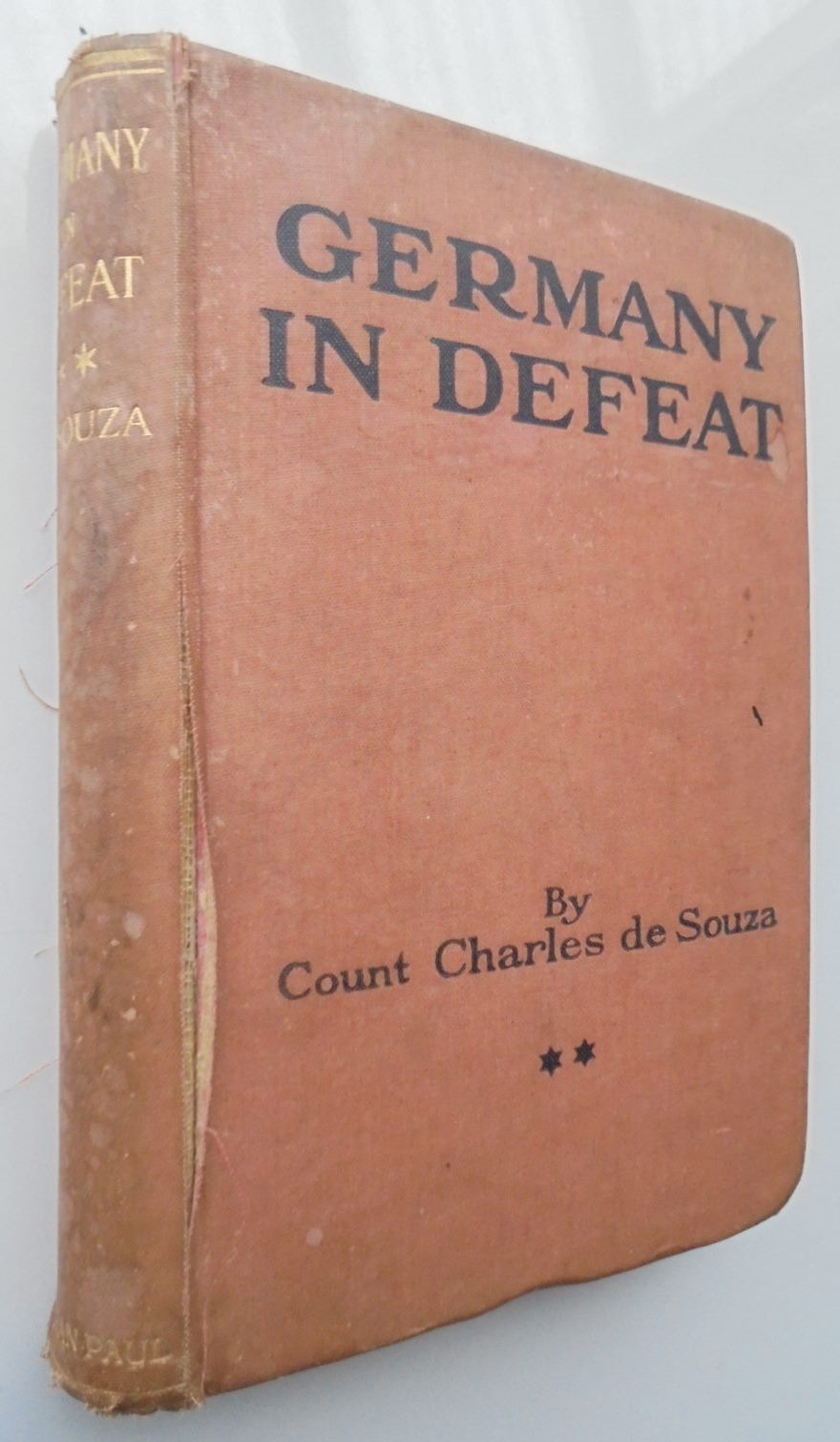 Germany In Defeat ~ A Strategic History Of The War - Second Phase. By Count Charles De Souza. (1916)