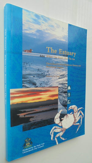 The Estuary. Where our rivers meet the sea. By S.J. Owen