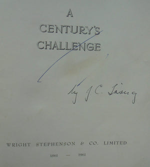 A CENTURY'S CHALLENGE. J. C. Wright Stephenson & Co. SIGNED by J.C Irving Scarce signed copy