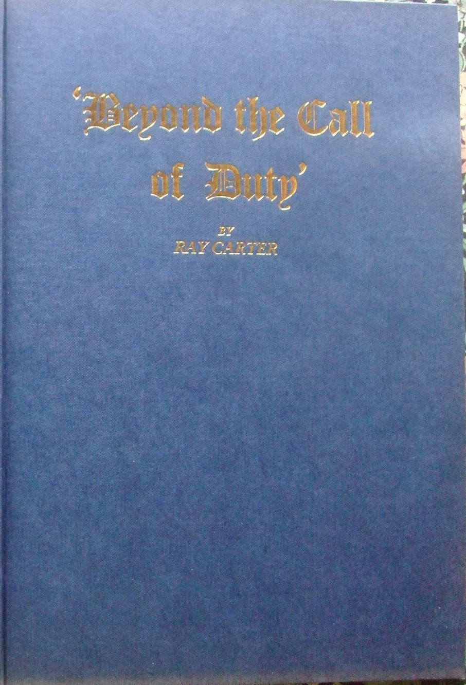 Beyond the Call of Duty By Ray Carter (Palmerston North Police) SIGNED.