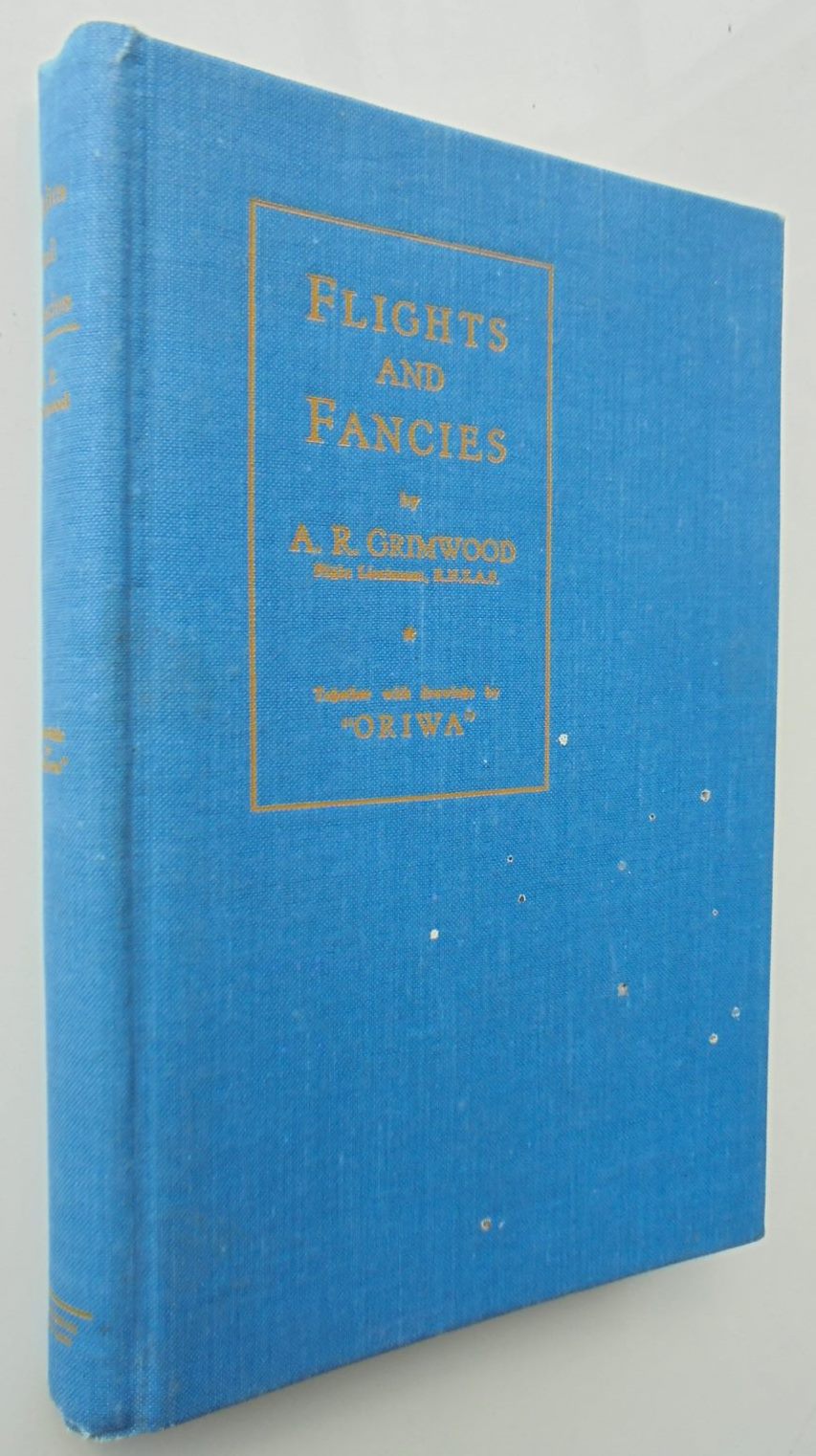 Flights and Fancies. By A.R. GRIMWOOD