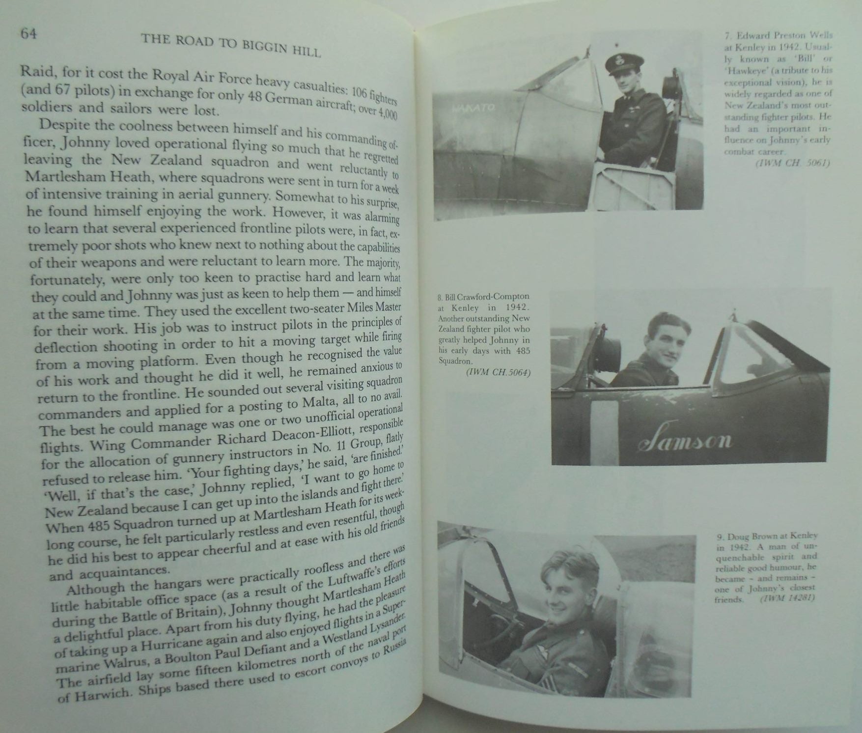 The Road to Biggin Hill : A Life of Wing Commander Johnny Checketts, DSO, DFC, American Silver Star, Polish Cross of Valour, RNZA. by Vincent Orange.