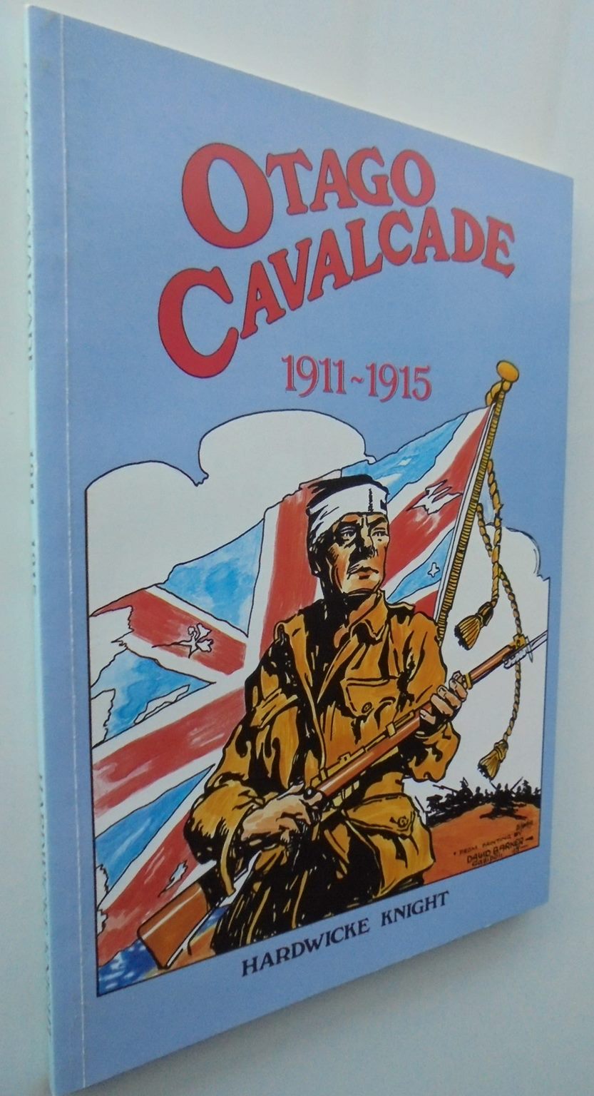 Otago Cavalcade BY Hardwicke Knight. Complete set of Seven Vols 1901-1935.