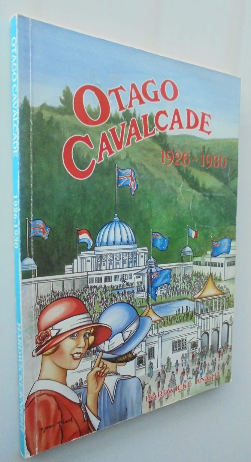 Otago Cavalcade BY Hardwicke Knight. Complete set of Seven Vols 1901-1935.