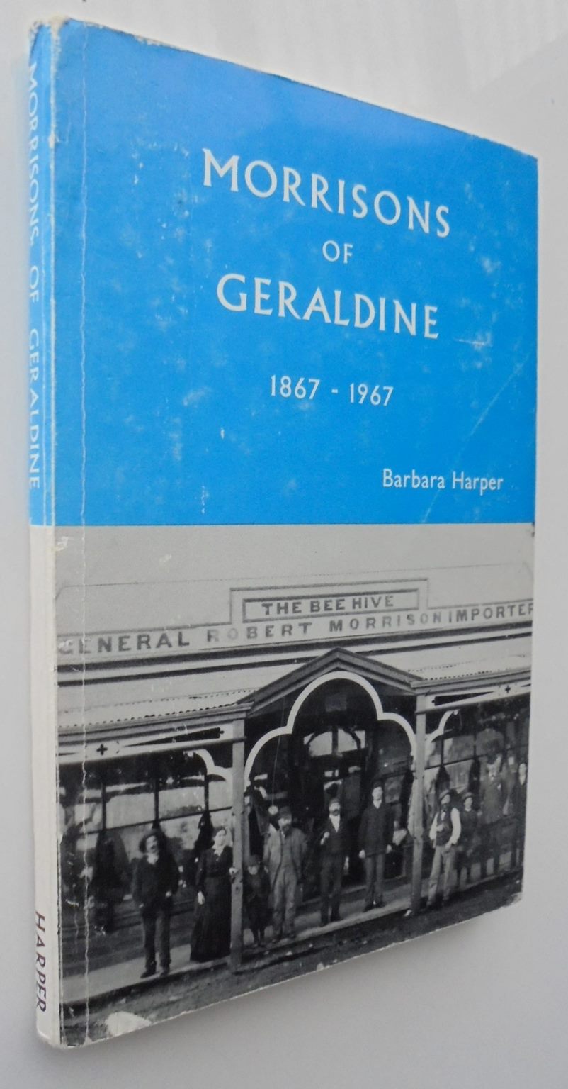 Morrisons of Geraldine 1867-1967. SIGNED