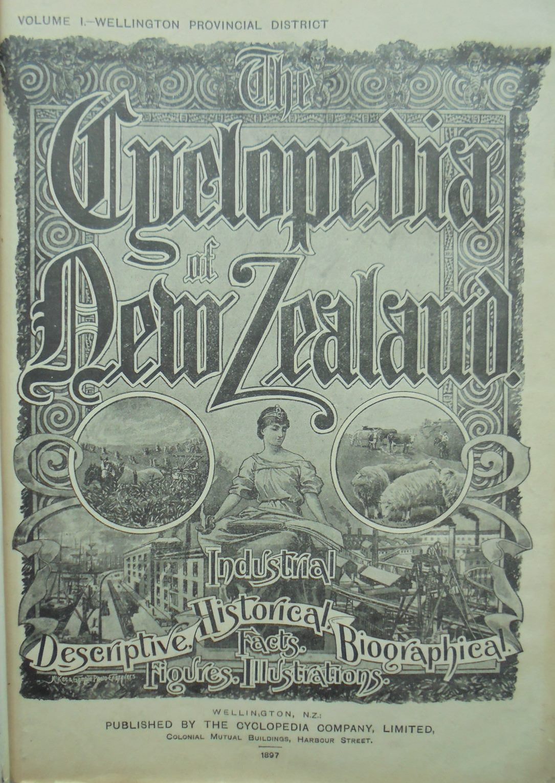 The Cyclopedia of New Zealand: Volume 1 - Wellington Provincial District.