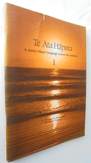 Te Ata Hapara: A Starter Maori Language Course for Teachers, 1 and 2, & tapes.